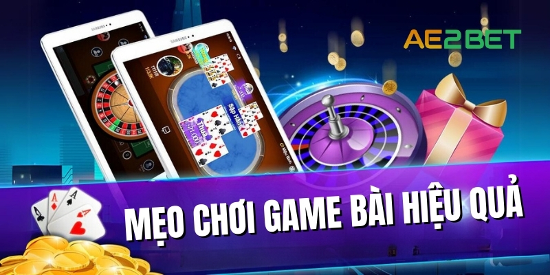 Mẹo chơi game bài hiệu quả tại DAGA088